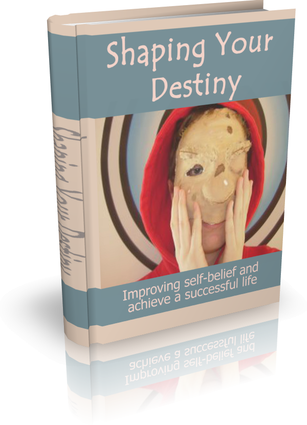 Shaping Your Destiny